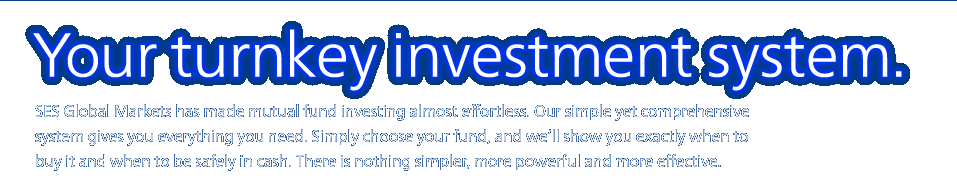 Your turnkey investment system.